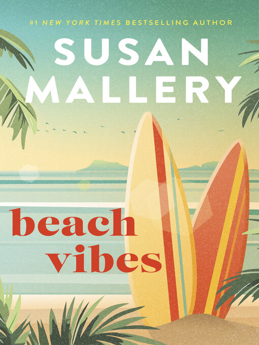 Title details for Beach Vibes by SUSAN MALLERY - Available